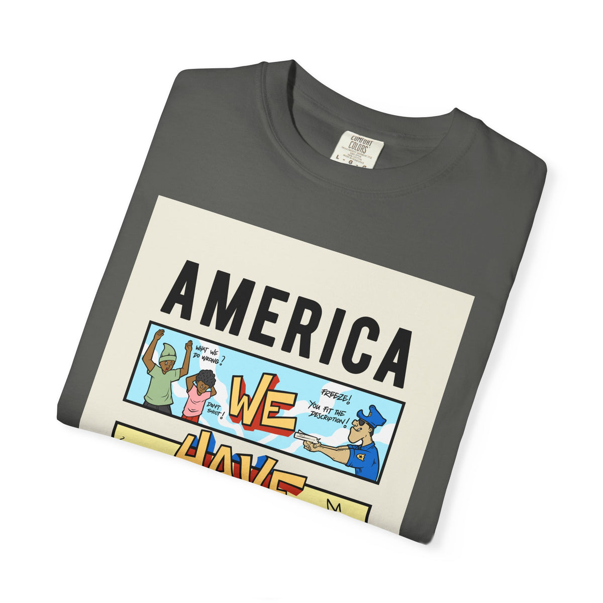 America We Have a Problem T-Shirt - Reminiscent Wear Graphic Tee