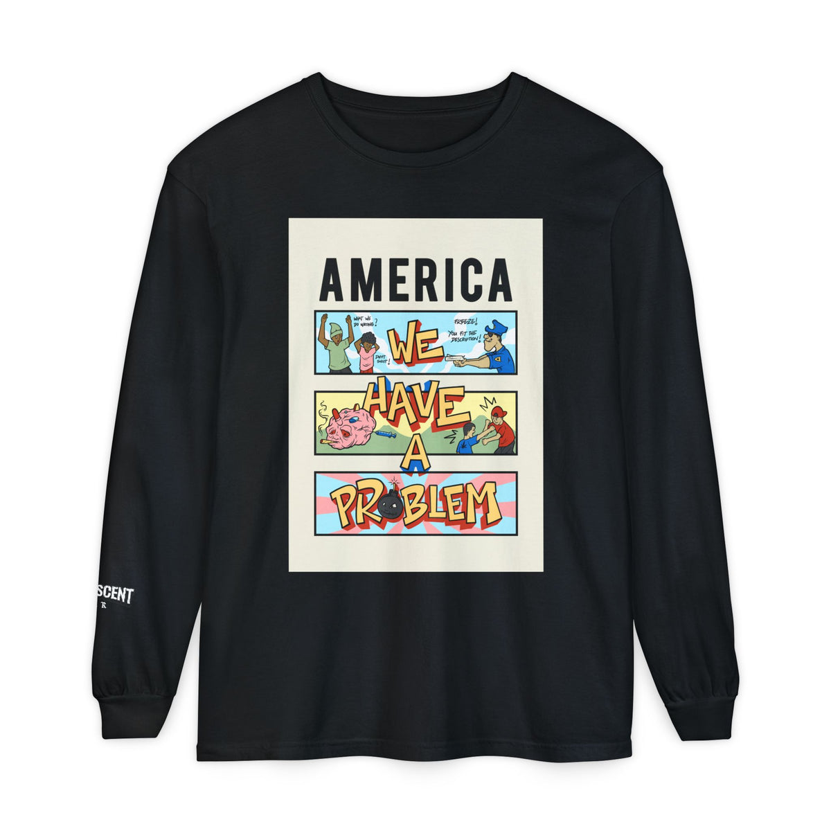 Long Sleeve Tee — "America We Have a Problem" Reminiscent Wear