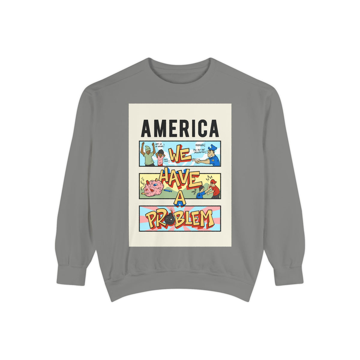 America We Have a Problem Sweatshirt