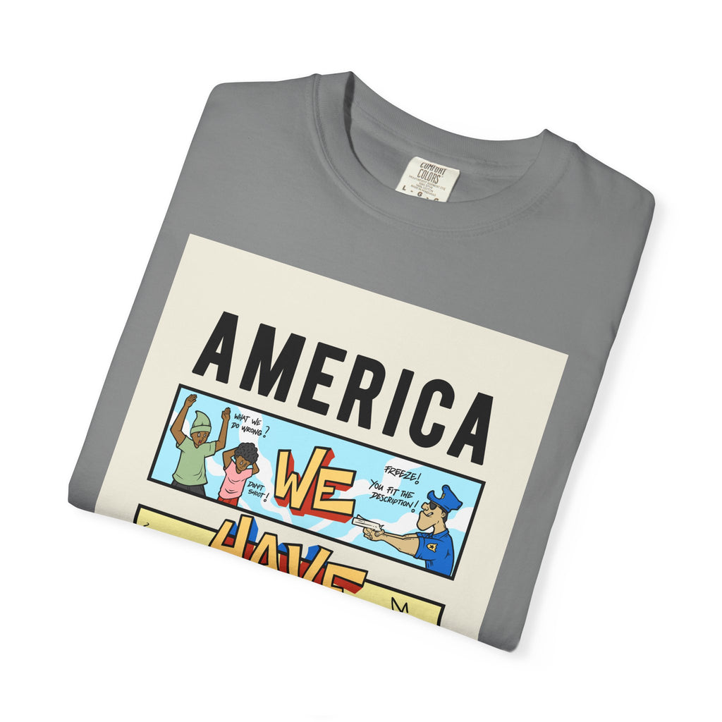 America We Have a Problem T-Shirt - Reminiscent Wear Graphic Tee