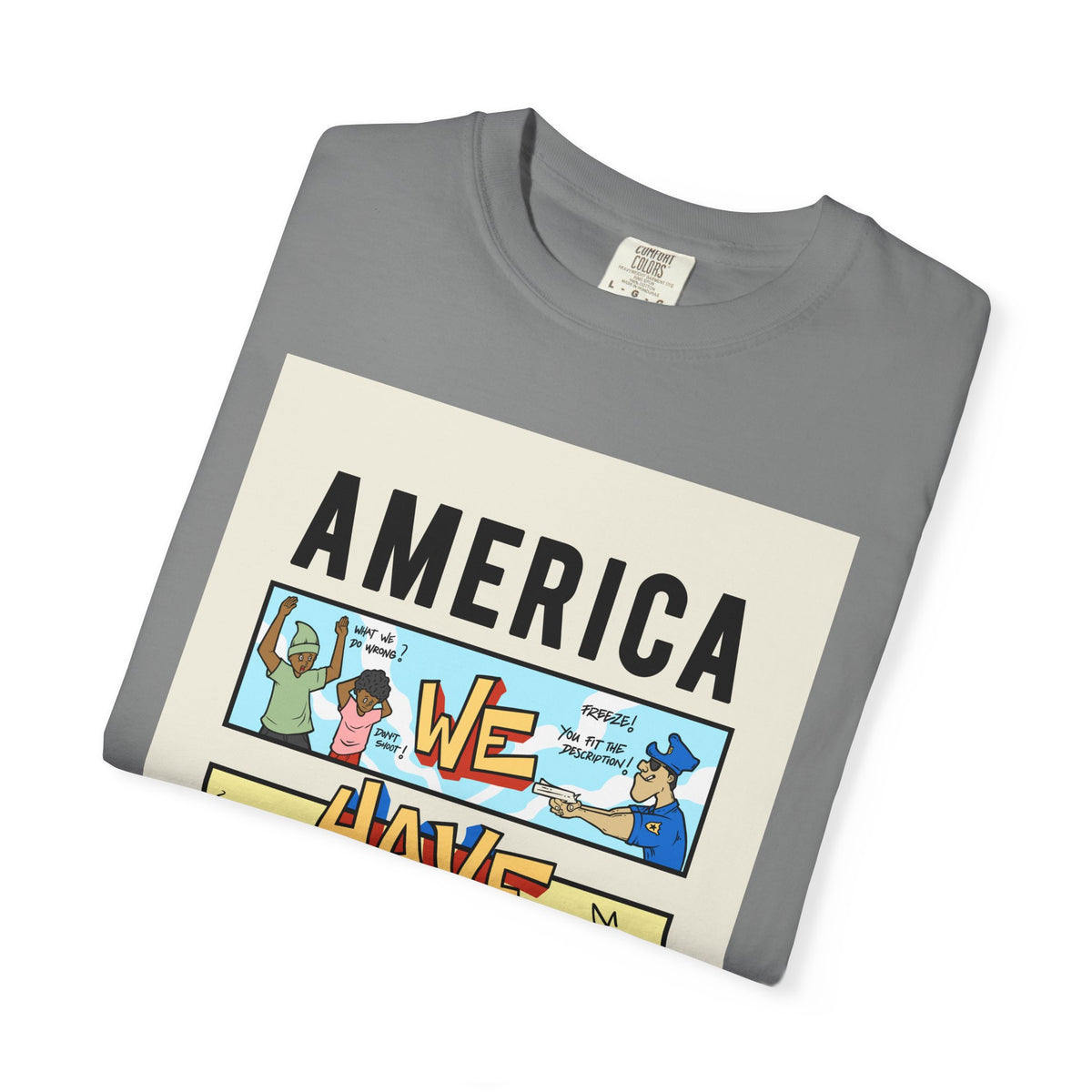 America We Have a Problem T-Shirt - Reminiscent Wear Graphic Tee
