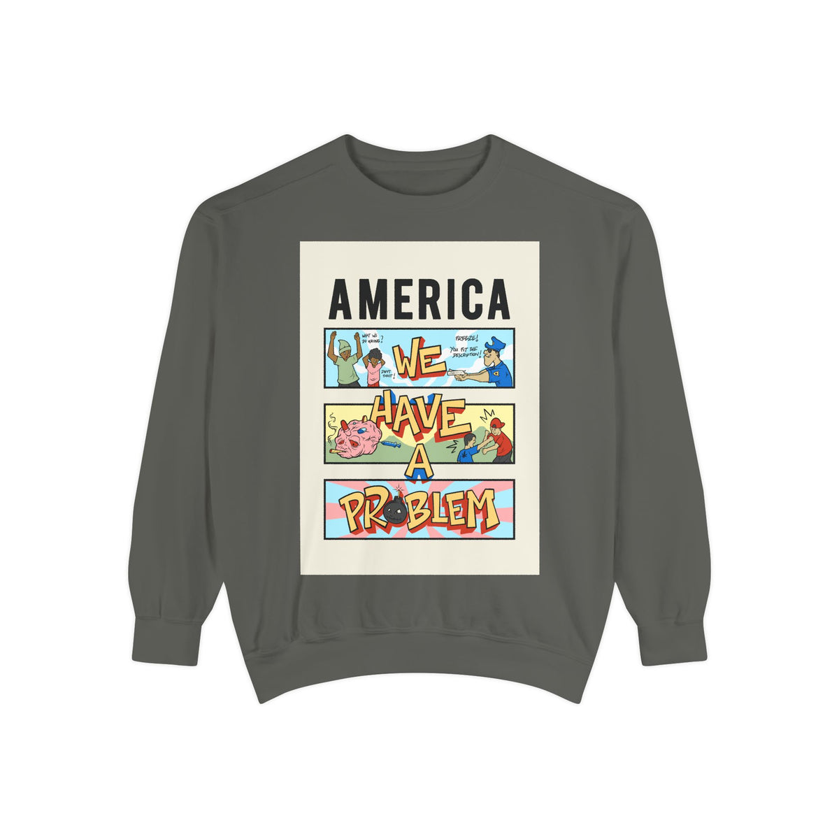 America We Have a Problem Sweatshirt