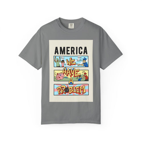 America We Have a Problem T-Shirt - Reminiscent Wear Graphic Tee