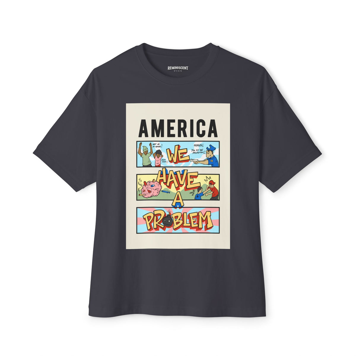 Reminiscent Wear — "America We Have a Problem"  Oversized Graphic Tee