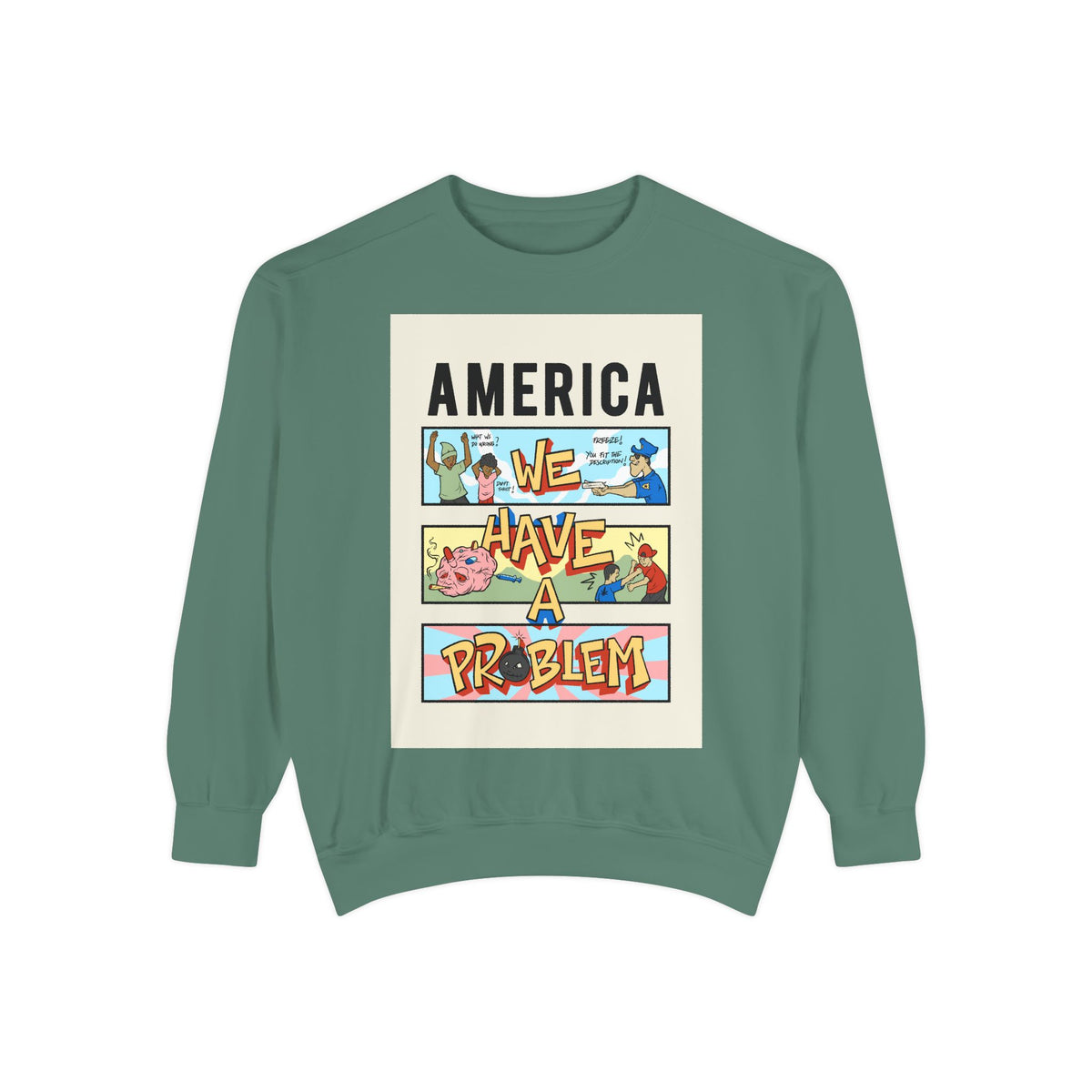 America We Have a Problem Sweatshirt